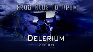 Silence - Delerium  (Drum Experience)