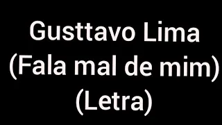 Gusttavo Lima - Fala mal de mim (Letra/Lyrics)