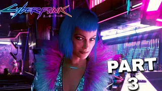 CYBERPUNK 2077 Gameplay Walkthrough Part 3 [No Commentary]