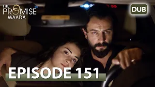 Waada (The Promise) - Episode 151 | URDU Dubbed | Season 2 [ترک ٹی وی سیریز اردو میں ڈب]