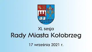 XL Sesja Rady Miasta Kołobrzeg - 17.09.2021 r.