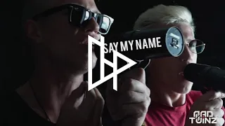 Mad Twinz - Say my name (Hiss Remix)