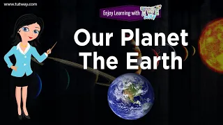 Our Planet | The Earth