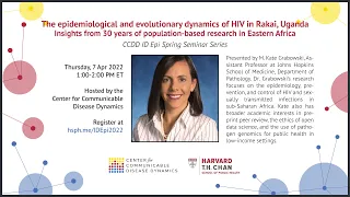 The epidemiological and evolutionary dynamics of HIV in Rakai, Uganda (CCDD ID Epi Seminar Series)