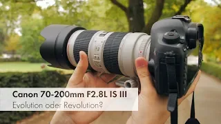 Canon EF 70-200 mm f/2.8L IS III USM | Profi-Telezoom-Objektiv im Test [Deutsch]