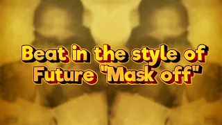 How to make a beat in the style of Future "Mask off"? Как сделать бит в стиле Future "Mask off"?