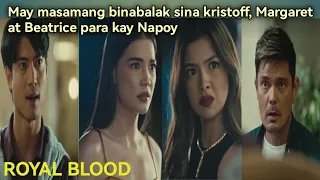 Royal Blood "Gustavo's three children have evil plans for Napoy" (June 23,2023)Full teaser Episode 5