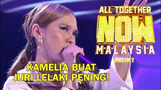 ALL TOGETHER NOW MALAYSIA MUSIM 2 | KAMELIA | MINGGU 1