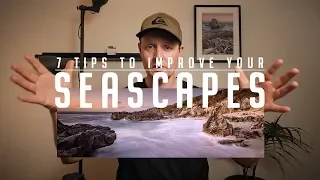 7 Simple Ways to Improve your Seascape Photography | Landscape Photography Tips