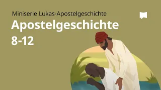 Apostelgeschichte Kap. 8-12