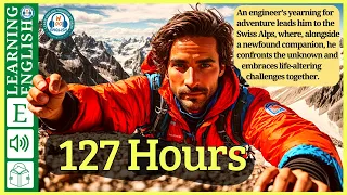 127 Hours |  Learn English through Story ⭐ Level 3 - Stories english | Improve your English