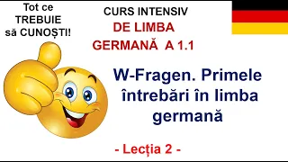 Curs Intensiv pentru Începători. A 1.1  Primele întrebări în limba germană! Lecția 2