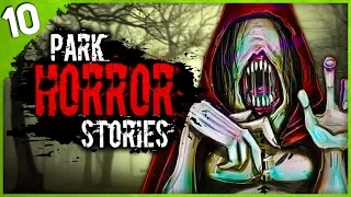 10 TRUE National Park & Public Park Horror Stories | Darkness Prevails