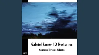 Gabriel Fauré : 13 Nocturnes - Nocturne No.12 In E Minor