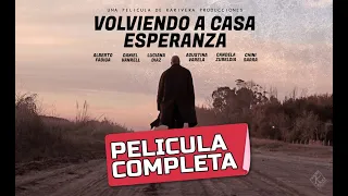 VOLVIENDO A CASA: ESPERANZA (2022) (cine argentino) pelicula argentina completa full HD