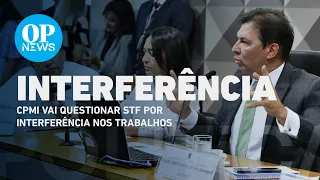 CPMI vai questionar STF por interferência nos trabalhos | O POVO NEWS