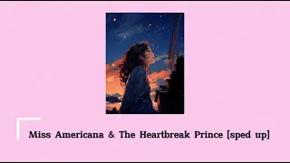 Miss Americana & The Heartbreak Prince [sped up]