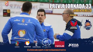 Previa Rubén Perelló - J33 - Coviran Granada vs CB Almansa con AFANION