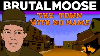 The Town With No Name - brutalmoose