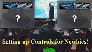 FS2020: New Player Tutorial: Setting Up Flight Controls  - Part 1: Basic Flight Controls Setup!