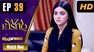 Pakistani Drama | Saza e Ishq - Episode 39 | Azfar, Hamayun, Anmol | I31O | Express TV Dramas