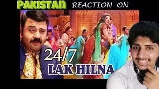 Reaction on 24/7 Lak Hilna Video Song by Pakistan || from Punjab  Nahi Jaung