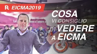 Cosa vedere a Eicma 2019 - il punto di Stefano Cordara