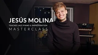 Jesús Molina Teaches Jazz Piano & Improvisation | Official Trailer