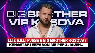 Luiz Ejlli pjese e Big Brother Kosova?/ Kengetari befason me pergjigjen..