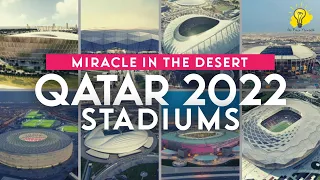 Miracle In The Desert : Qatar 2022 Stadiums