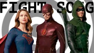 ARROW | FLASH | SUPERGIRL | F I G H T.  S O N G.