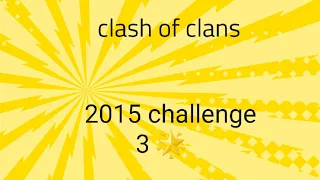 Clash of Clans 10th Anniversary Challenges 2015 :How to Make 3 Star