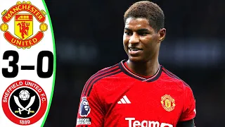 Manchester United vs Sheffield 3-0 - All Goals and Highlights - 2024 🔥 RASHFORD