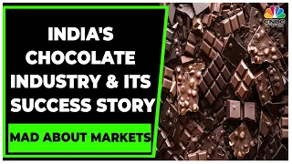 India's Chocolate Industry: Decoding The Success Story | Mad About Markets | CNBC-TV18