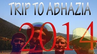 Путешествие в Абхазию /Trip to Abhazia/  2014