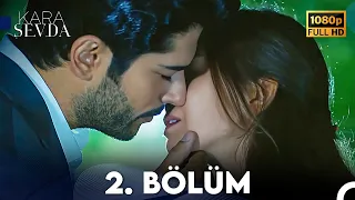 Kara Sevda 2.Bölüm FULL HD