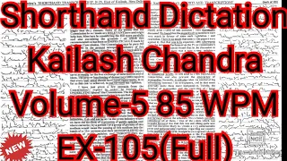 Kailash Chandra Transcription No 105 | 85 WPM | 1000 Words | Volume 5 #English_Shorthand