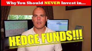 Why You should NEVER Invest in Hedge Funds!!