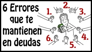 La gente que comete estos 6 errores NUNCA saldrá de sus deudas