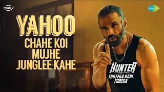 Yahoo Chahe Mujhe Koi Junglee Kahen - Lyrical | Suniel Shetty | Hunter | Suraj Jagan | Amazon miniTV