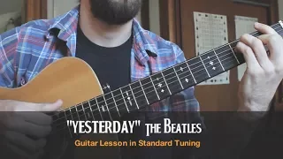 The Beatles "Yesterday"- Standard Tuning Guitar Lesson - Must Know Guitar Songs