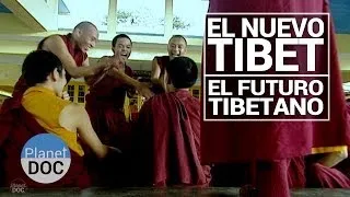 El Nuevo Tibet. El Futuro Tibetano | Cultura - Planet Doc