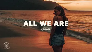 Richello - All We Are