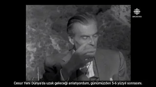 Aldous Huxley: "İnsanlık, kişiliğini kaybetme tehlikesi ile karşı karşıya"