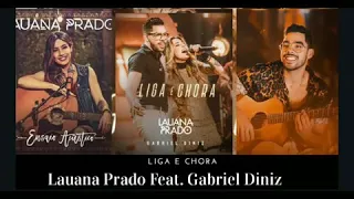 Liga e chora- Lauana Prado feat.Gabriel Diniz