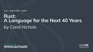 Rust: A Language for the Next 40 Years - Carol Nichols