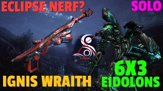Warframe | Eidolon 6x3 Solo | IGNIS WRAITH | No Riven/Bless/ECLIPSE/Cipher/Pads