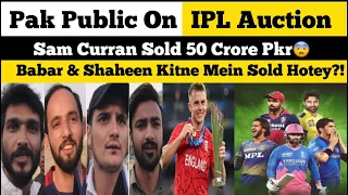 Pakistani Public Reaction On IPL AUCTION 2022 | Sam Curran Sold 50 Crore Pkr 😨 | Pak Reacts