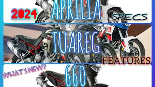 2024 APRILIA TUAREG 660 || SPECS || FEATURES || WHAT'S NEW ? || TUAREG 660 IN ACTION👍🔊😎🎧🎵🎶