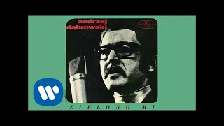 Andrzej Dąbrowski - Zielono mi [Official Audio]